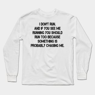 I Don't Run Tee Tops Funny Workout Graphic Tee T-Shirt Gift for Women Long Sleeve T-Shirt